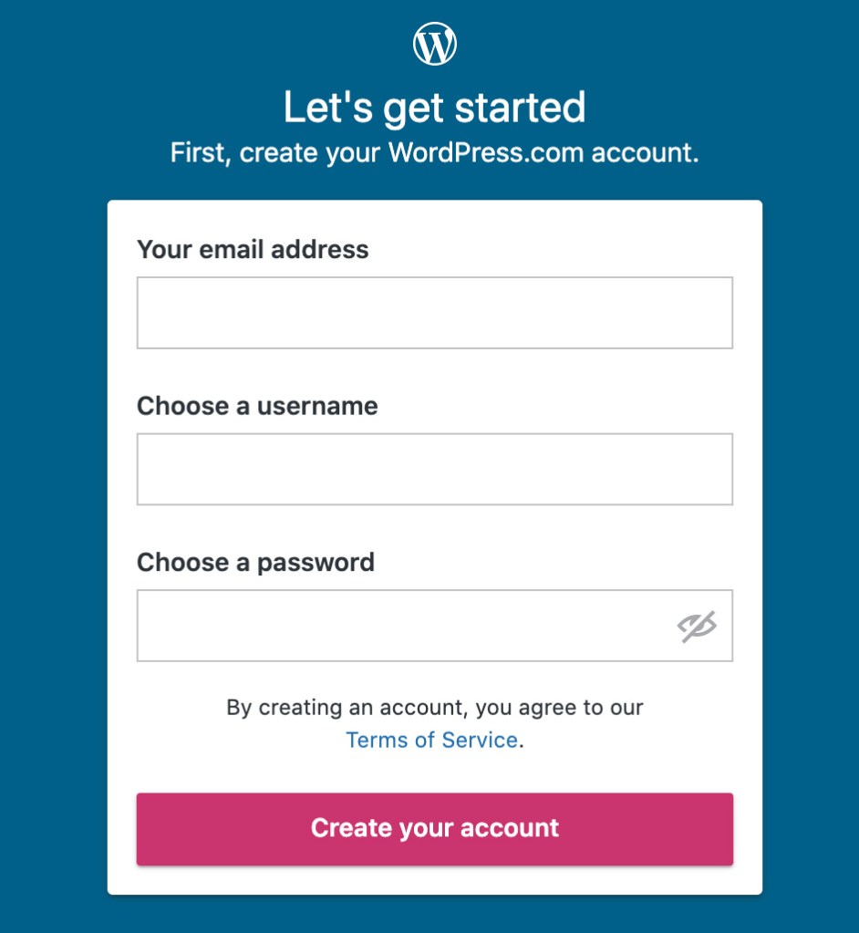 WordPress.com new account form. Each input is labelled clearly: Your email address, Choose a username, Choose a password.